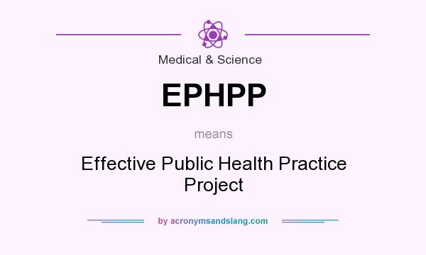 What does EPHPP mean? It stands for Effective Public Health Practice Project