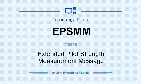 What does EPSMM mean? It stands for Extended Pilot Strength Measurement Message