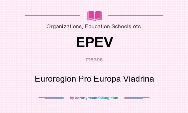 What does EPEV mean? It stands for Euroregion Pro Europa Viadrina