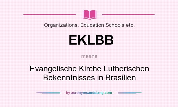 What does EKLBB mean? It stands for Evangelische Kirche Lutherischen Bekenntnisses in Brasilien