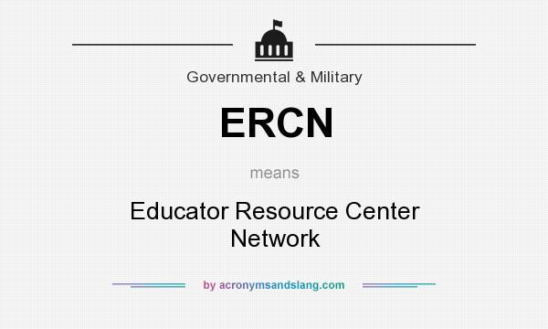 What does ERCN mean? It stands for Educator Resource Center Network