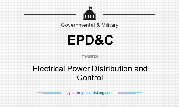 What does EPD&C mean? It stands for Electrical Power Distribution and Control
