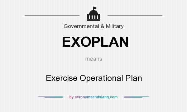 What does EXOPLAN mean? It stands for Exercise Operational Plan