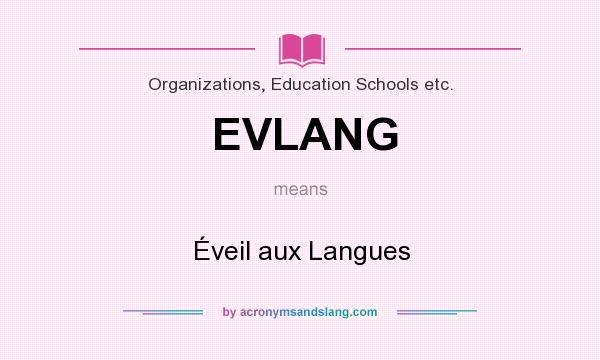 What does EVLANG mean? It stands for Éveil aux Langues