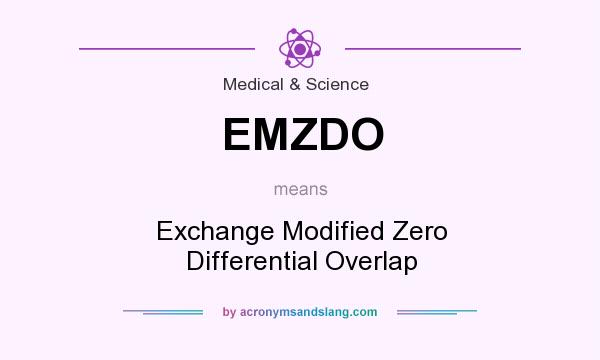 What does EMZDO mean? It stands for Exchange Modified Zero Differential Overlap