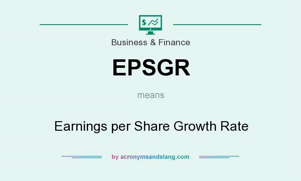 What does EPSGR mean? It stands for Earnings per Share Growth Rate
