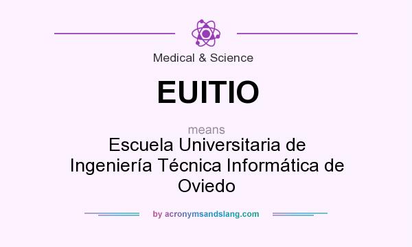 What does EUITIO mean? It stands for Escuela Universitaria de Ingeniería Técnica Informática de Oviedo