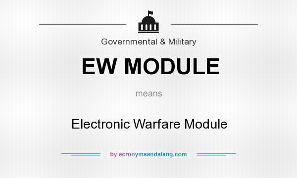 What does EW MODULE mean? It stands for Electronic Warfare Module