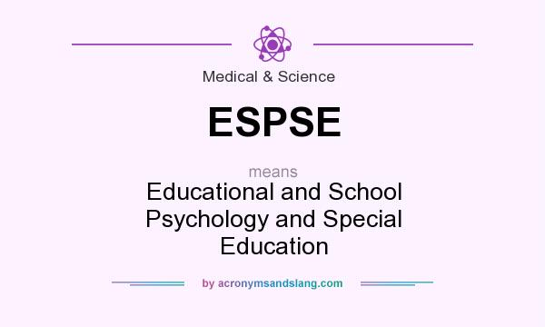 What does ESPSE mean? It stands for Educational and School Psychology and Special Education