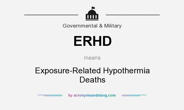 What does ERHD mean? It stands for Exposure-Related Hypothermia Deaths