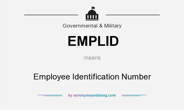 What does EMPLID mean? It stands for Employee Identification Number