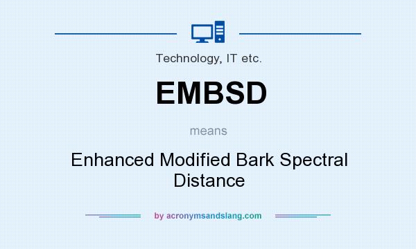 What does EMBSD mean? It stands for Enhanced Modified Bark Spectral Distance