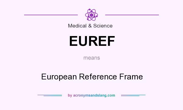 What does EUREF mean? It stands for European Reference Frame
