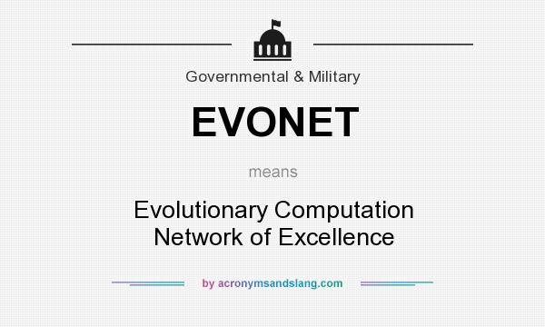 What does EVONET mean? It stands for Evolutionary Computation Network of Excellence