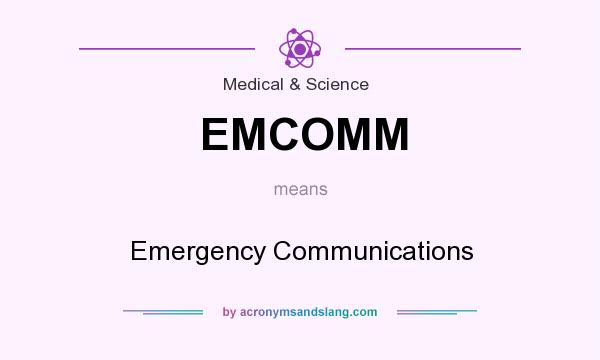 What does EMCOMM mean? It stands for Emergency Communications
