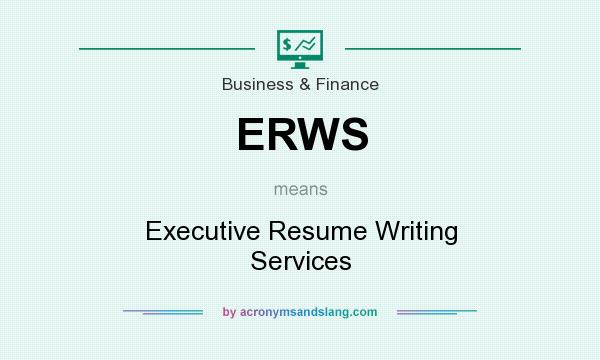 What does ERWS mean? It stands for Executive Resume Writing Services