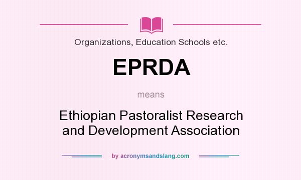 What does EPRDA mean? It stands for Ethiopian Pastoralist Research and Development Association