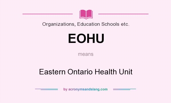 What does EOHU mean? It stands for Eastern Ontario Health Unit