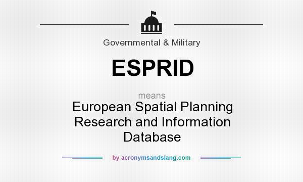 What does ESPRID mean? It stands for European Spatial Planning Research and Information Database