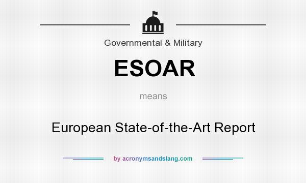 What does ESOAR mean? It stands for European State-of-the-Art Report