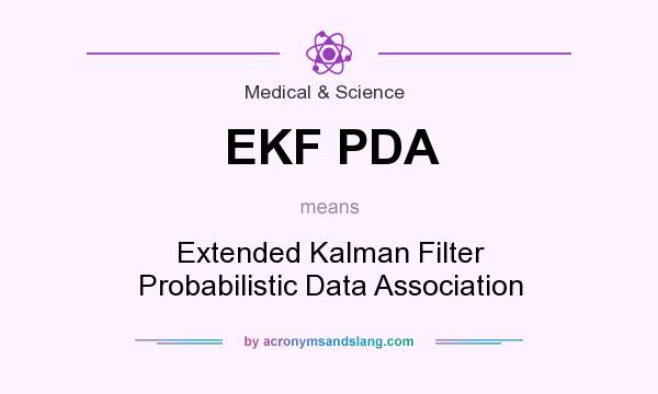 What does EKF PDA mean? It stands for Extended Kalman Filter Probabilistic Data Association