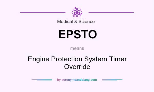 What does EPSTO mean? It stands for Engine Protection System Timer Override