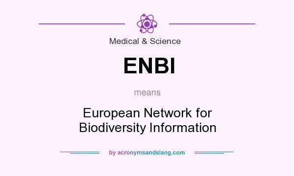 What does ENBI mean? It stands for European Network for Biodiversity Information