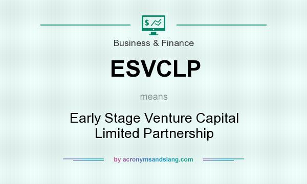 What does ESVCLP mean? It stands for Early Stage Venture Capital Limited Partnership