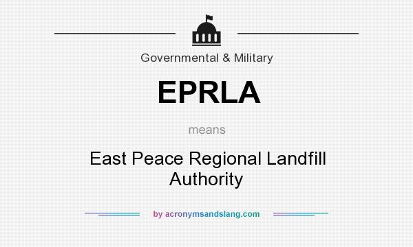 What does EPRLA mean? It stands for East Peace Regional Landfill Authority