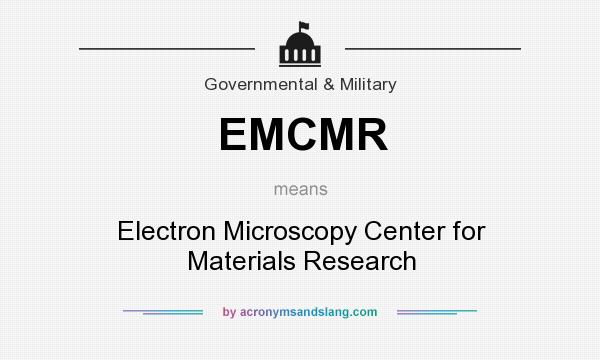 What does EMCMR mean? It stands for Electron Microscopy Center for Materials Research
