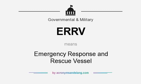 What does ERRV mean? It stands for Emergency Response and Rescue Vessel