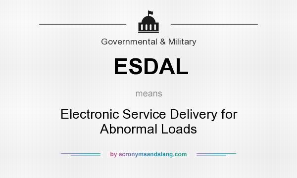 What does ESDAL mean? It stands for Electronic Service Delivery for Abnormal Loads