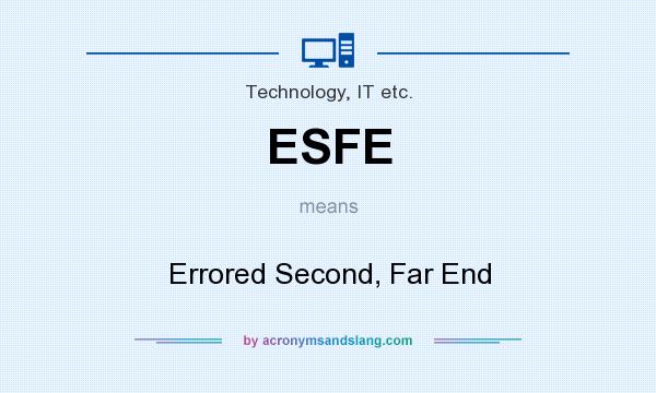 What does ESFE mean? It stands for Errored Second, Far End