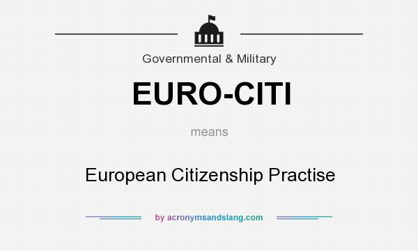 What does EURO-CITI mean? It stands for European Citizenship Practise