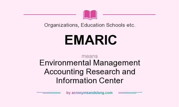What does EMARIC mean? It stands for Environmental Management Accounting Research and Information Center