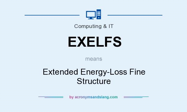What does EXELFS mean? It stands for Extended Energy-Loss Fine Structure