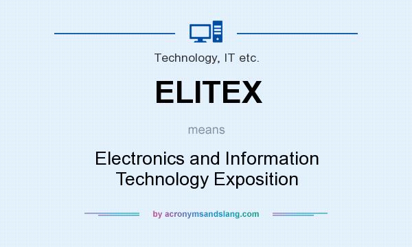 What does ELITEX mean? It stands for Electronics and Information Technology Exposition