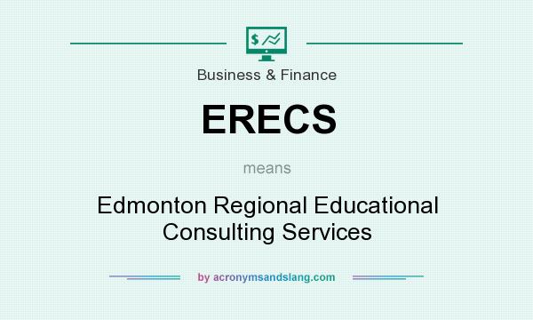 What does ERECS mean? It stands for Edmonton Regional Educational Consulting Services