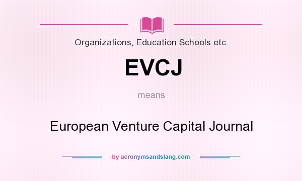 What does EVCJ mean? It stands for European Venture Capital Journal