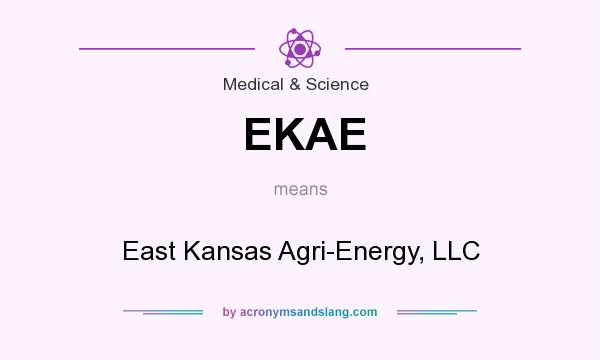 What does EKAE mean? It stands for East Kansas Agri-Energy, LLC