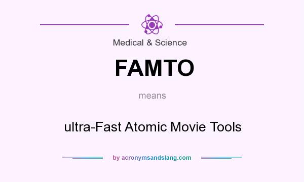 What does FAMTO mean? It stands for ultra-Fast Atomic Movie Tools