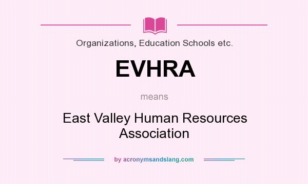 What does EVHRA mean? It stands for East Valley Human Resources Association