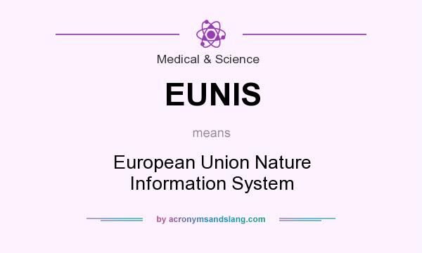 What does EUNIS mean? It stands for European Union Nature Information System