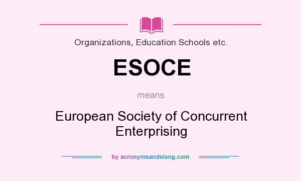 What does ESOCE mean? It stands for European Society of Concurrent Enterprising