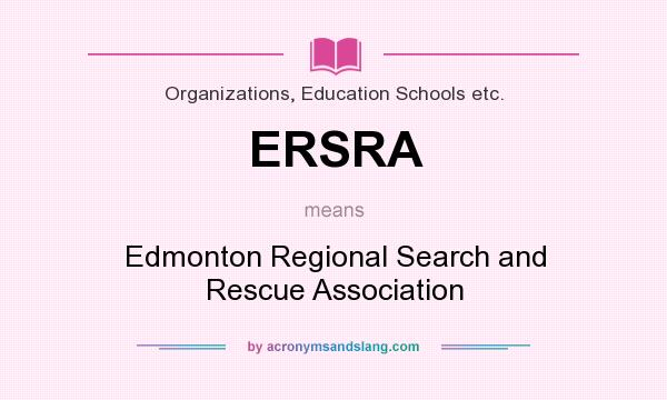 What does ERSRA mean? It stands for Edmonton Regional Search and Rescue Association