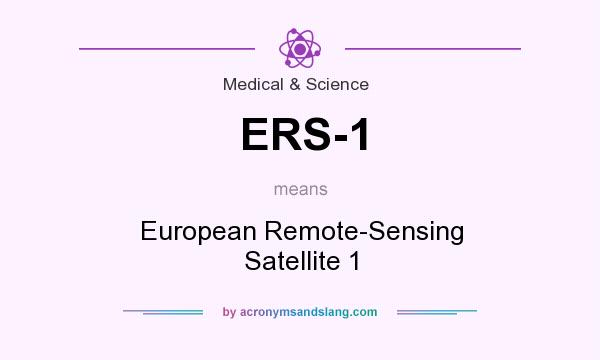 What does ERS-1 mean? It stands for European Remote-Sensing Satellite 1