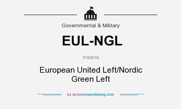 What does EUL-NGL mean? It stands for European United Left/Nordic Green Left