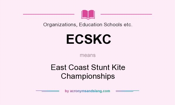 What does ECSKC mean? It stands for East Coast Stunt Kite Championships