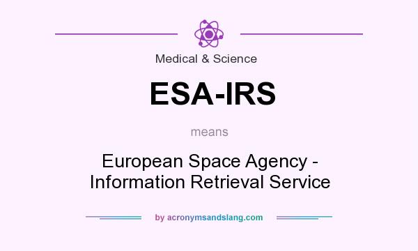 What does ESA-IRS mean? It stands for European Space Agency - Information Retrieval Service