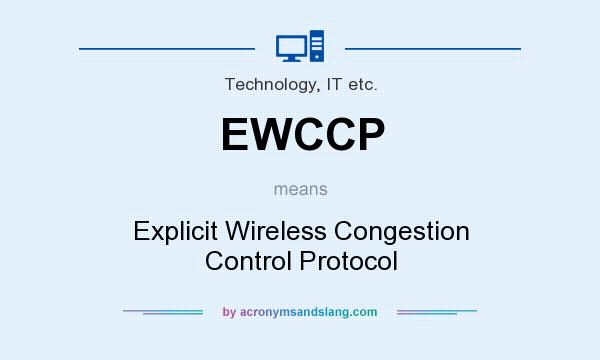 What does EWCCP mean? It stands for Explicit Wireless Congestion Control Protocol